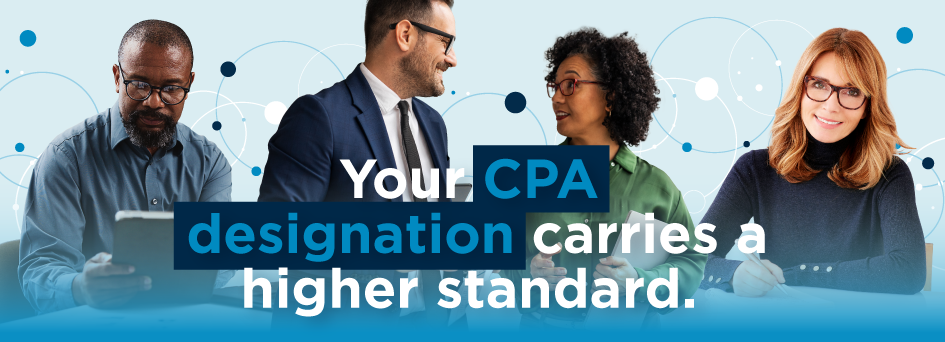 Your CPA designation carries a higher standard.